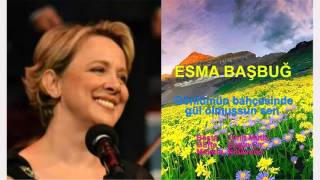 ESMA BAŞBUĞ  Gönlümün bahçesinde gül olmuşsun sen