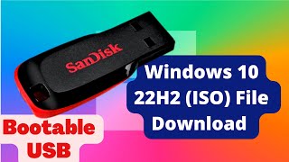 How do I download Windows 10 22H2 ISO File || How to Create Windows 10 22H2 Bootable USB