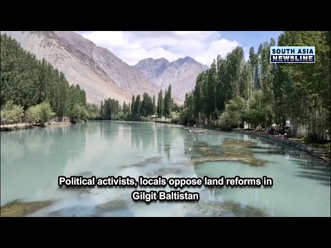 Political activists, locals oppose land reforms in Gilgit Baltistan