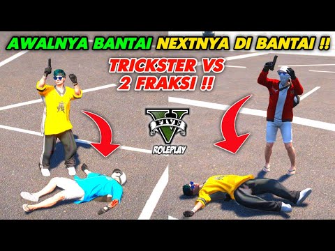 TRICKSTER VS EVERYBODY !! DI PERANGIN OLEH DUA KELOMPOK SEKALIGUS GAK GETER DEKK !! GTA V ROLEPLAY