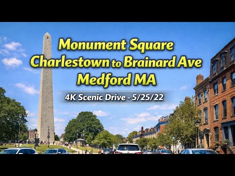 🚗 Monument Square Charlestown to Brainard Ave Medford MA | 4K Scenic  Drive - 5/25/22