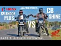 Hero Splendor Plus Vs Honda CB Shine Race Till Their Potential Amazing Results