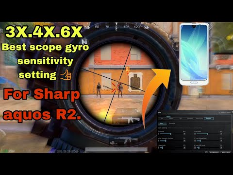 Best 3x.4x.6x. sensitivity setting for Sharp aquos R2.PUBG MOBILE ❤️