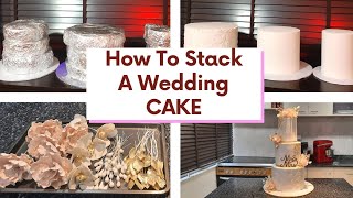 How To Stack and Decorate A Wedding Cake || 3 Tiered Cake Design Tutorial