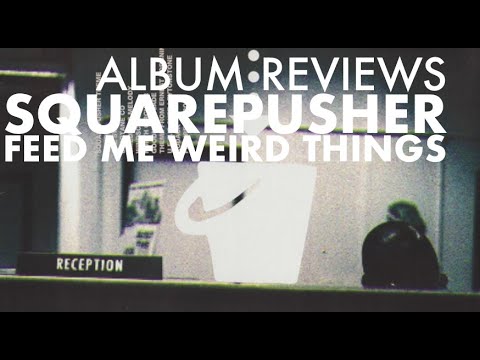 ALBUM REVIEWS: #Squarepusher - Feed Me Weird Things #feedmeweirdthings #warprecords #classic