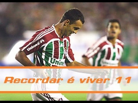 Recordar é viver 11 - Fluminense 1 x 1 Figueirense / CB 2007