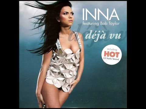 INNA - Deja Vu ( ft. Bob Taylor ) ( Radio FIX )