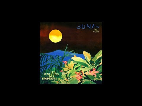 Suna feat. Yumi - Les sunlights des tropiques