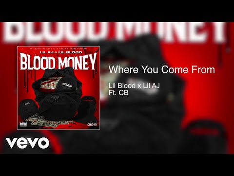 Lil Blood, Lil AJ - Where You Come From (Audio) ft. CB