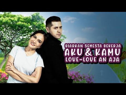 FTV SCTV "Biarkan Semesta Bekerja Aku dan Kamu Love-Love an Aja" | Cemal Faruk & Shandy Aulia