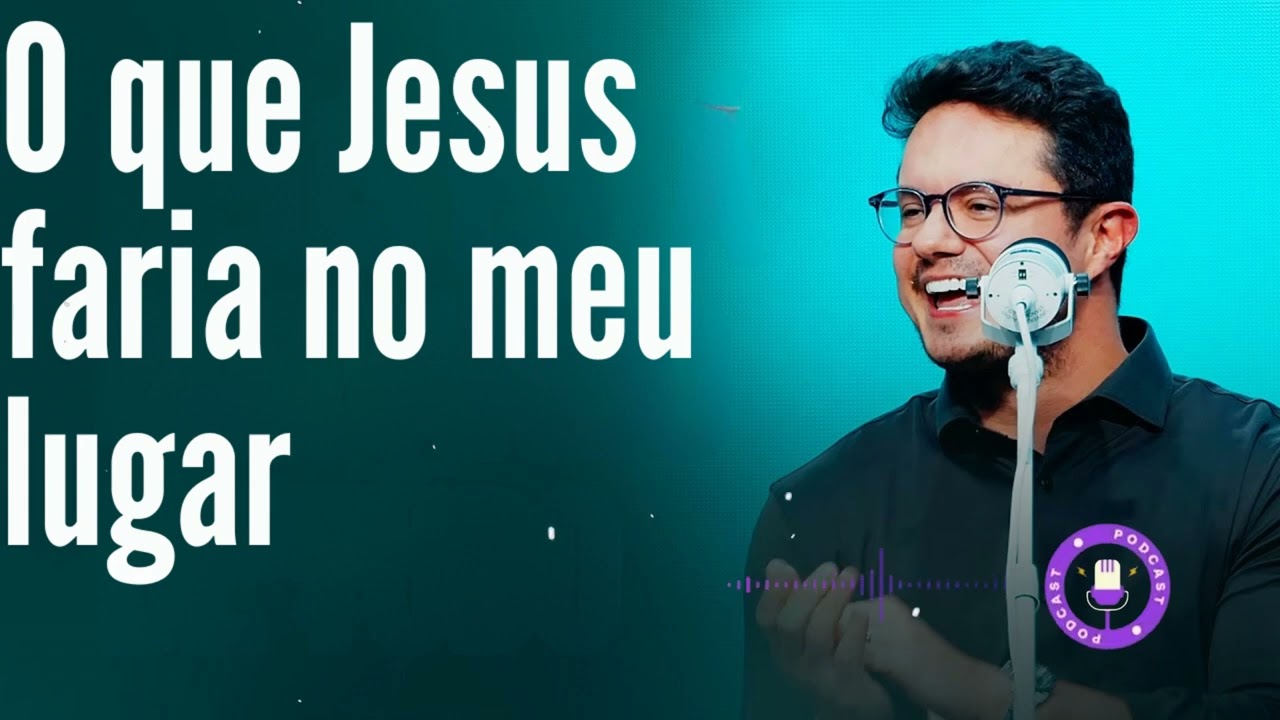 O que Jesus faria no meu lugar  - Deive Leonardo