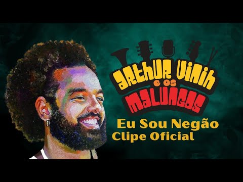 Arthur Vinih e Os Malungos - Eu Sou Negão - Clipe Oficial