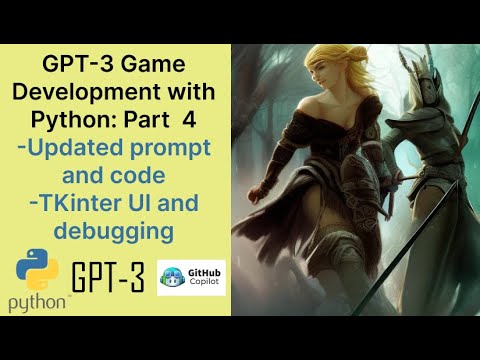 Gpt 3  Adventure Game Development with Python: Part 4 --reprompting, recode and tkinter, debugging--