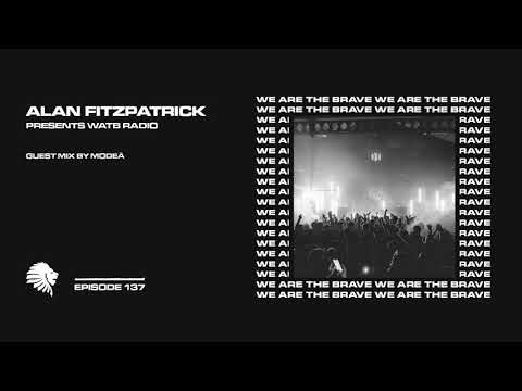 We Are The Brave Radio 137 (Guest Mix from Modeā)