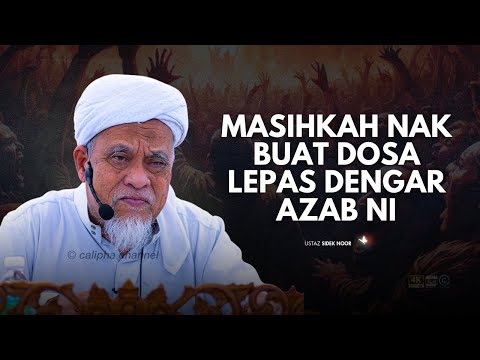 USTAZ SIDEK NOR - MASIHKAH MAMPU NAK BUAT DOSA SELEPAS DENGAR VIDEO NI?