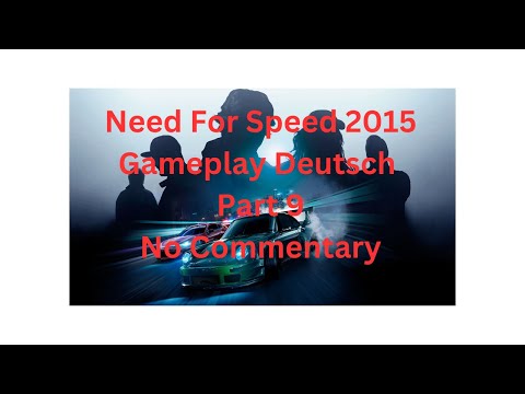 Need for Speed 2015 Gameplay Deutsch Ohne Kommentar Part 9