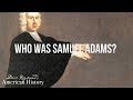 Who was Samuel Adams? | American History Homeschool Curriculum