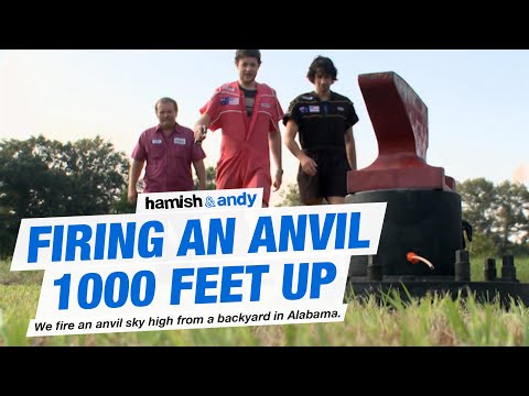 Firing An Anvil 1000 Feet Up | Hamish & Andy