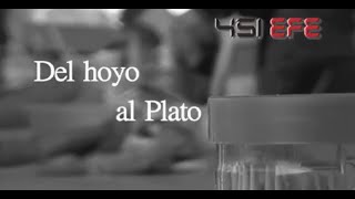 preview picture of video 'Del Hoyo al Plato - Crónicas 451efeTV'