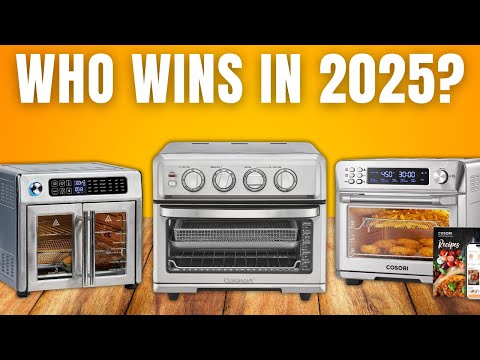 The 5 Best Air Fryer Toaster Ovens of 2025 (Product Guide & Reviews)