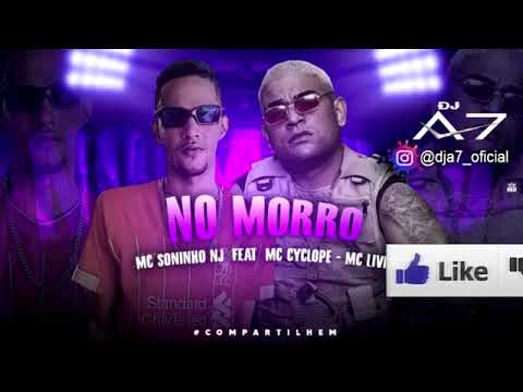 MC SONINHO NJ E MC CYCLOPE - NO MORRO - MÚSICA NOVA