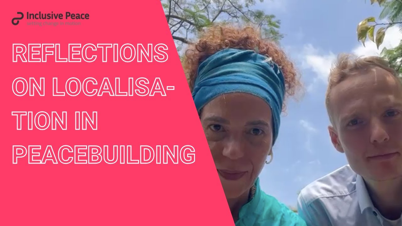 Reflections on Localisation in Peacebuilding