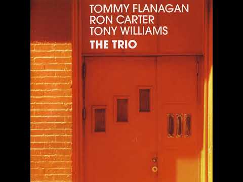 Tommy Flanagan, Ron Carter, Tony Williams - The Trio 1983 [Full Album]