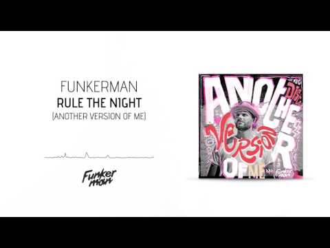 Funkerman - Rule The Night (Another Version of Me)
