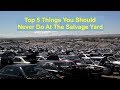 Top 5 things that you should avoid doing at the salvage junk yard - VOTD Top 5 things that you should avoid doing at the salvage junk yard - VOTD