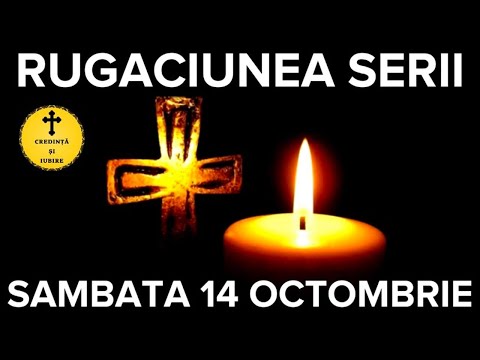 Rugaciunea Serii De Sambata 14 Octombrie – Rugaciune Scurta Si Puternica