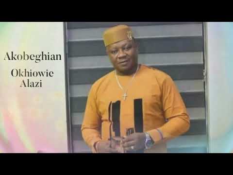 Akobeghian - Okhiowie Alazi.