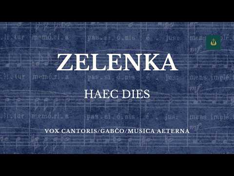 Jan Dismas Zelenka - Haec dies ZWV 169 (VOX CANTORIS, MUSICA AETERNA)