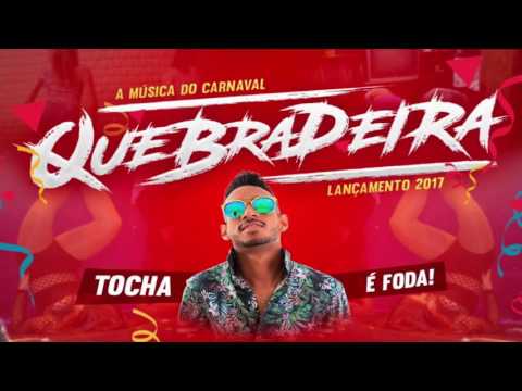 MC TOCHA - QUEBRADEIRA - MÚSICA NOVA 2017