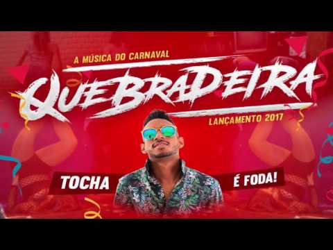 MC TOCHA - QUEBRADEIRA - MÚSICA NOVA 2017