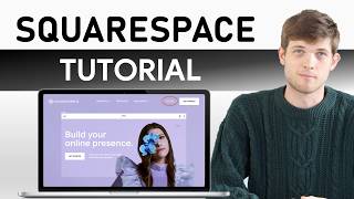 Squarespace Tutorial - How To Build a Website For Beginners (2026)