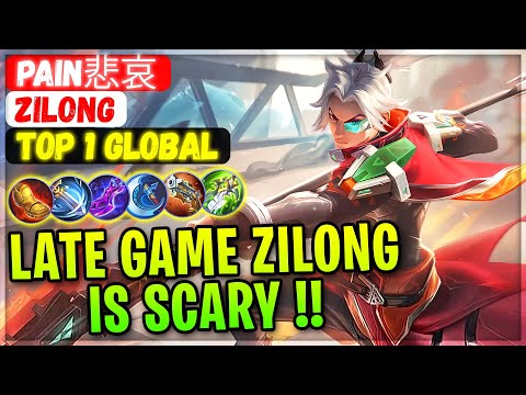 End Game Maniac!! Late Game Zilong Is Scary [ Top 1 Global Zilong ] Pain悲哀 - Mobile Legends Build