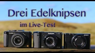 Drei Edelknipsen im Live-Test -- Panasonic DMC-LX7, Samsung EX2F, Sony DSC-RX100