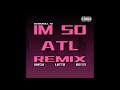 I M So ATL Remix Ft Latto Anycia Baby Tate Bankroll Ni Visualizer