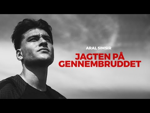 Aral Simsir | Jagten På Gennembruddet