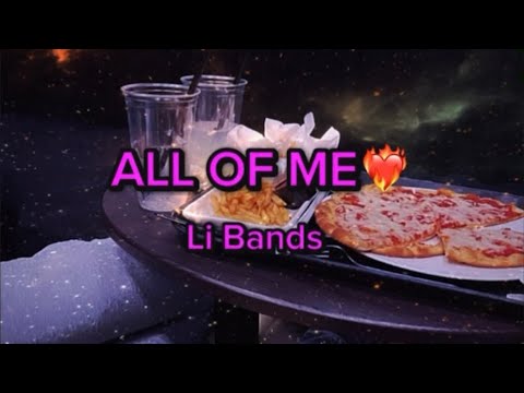 Li Bands - All of me ( official lyric video )