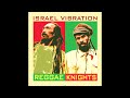 Israel Vibration - Dig Up The Ground