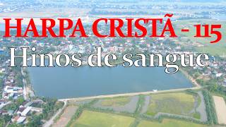 Hino da Harpa Cristã - 115. Vitória Do Cordeiro - Hinos de sangue