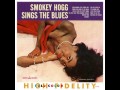 Smokey Hogg - My Baby´s Worryin' Me