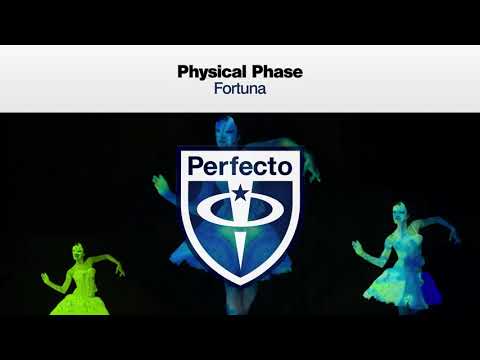 Physical Phase  -  Fortuna [Perfecto Records]