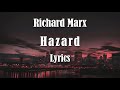 Richard Marx -  Hazard  (Lyrics) HQ Audio 🎵