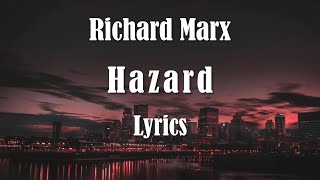 Download lagu Richard Marx - Hazard (Lyrics) HQ Audio 🎵 mp3 Download lagu Richard Marx - Hazard (Lyrics) HQ Audio 🎵 mp3