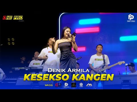 KESEKSO KANGEN | DENIK ARMILA - ONE PRO ft ERLANGGA audio