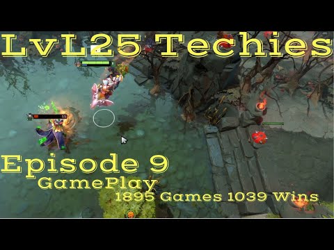 Episode 9: Level 25 Techies  |  Gameplay  | 1894 Games 1039 Wins  |  Support Style Pos. 4