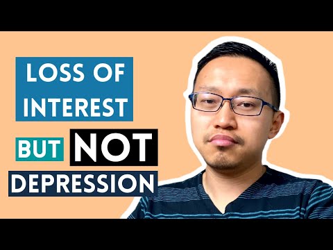 Loss Of Interest in Everything But Not Depressed