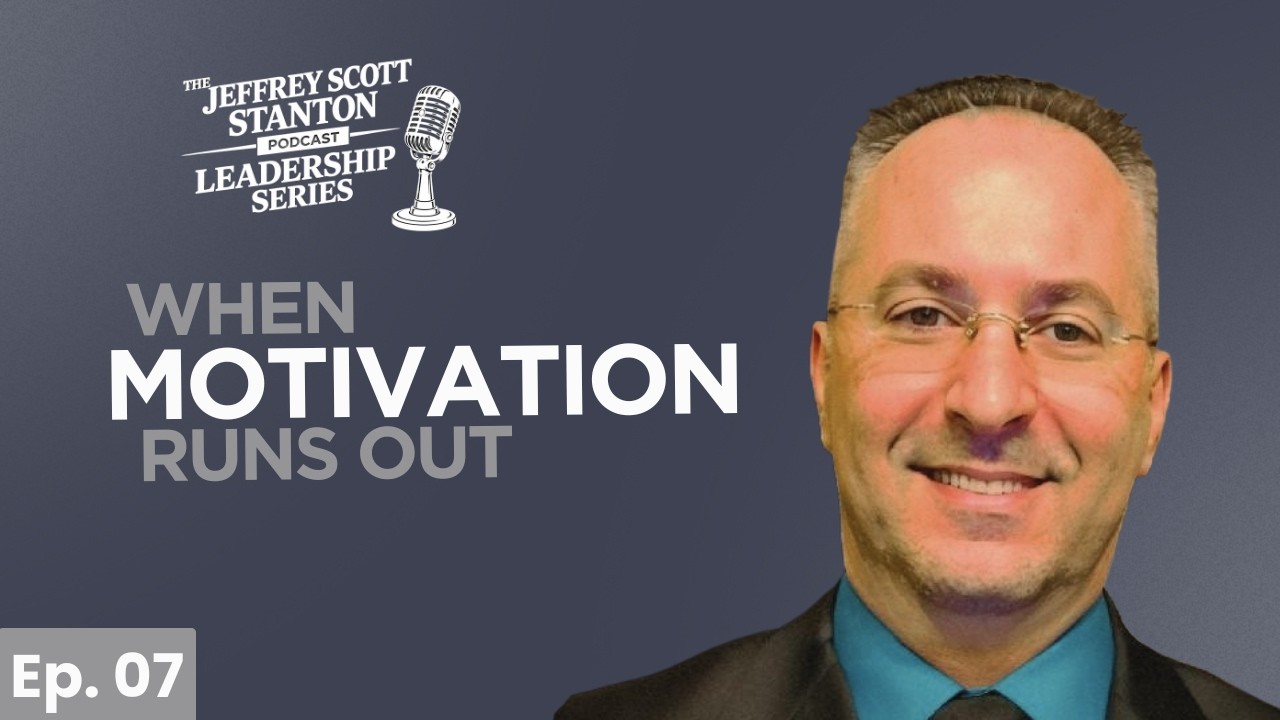 The Leadership Series — When Motivation Runs Out